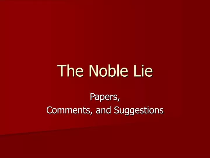 the noble lie