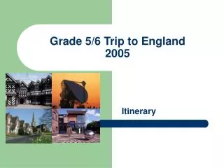 Grade 5/6 Trip to England 2005