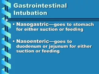 Gastrointestinal Intubation