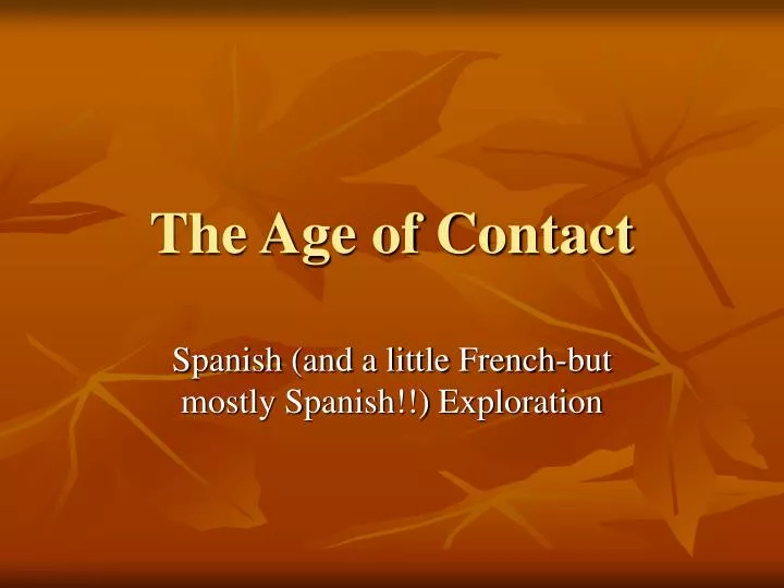 the age of contact