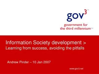 Information Society development &gt; Learning from success, avoiding the pitfalls