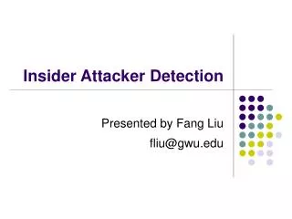 Insider Attacker Detection