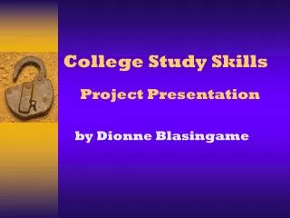 College Study Skills Project Presentation