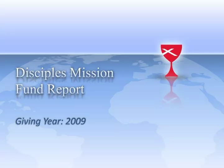 disciples mission fund report
