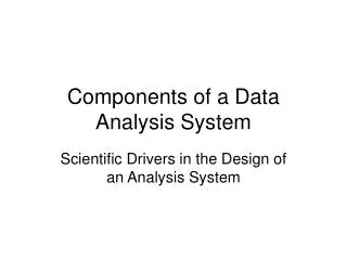 Components of a Data Analysis System