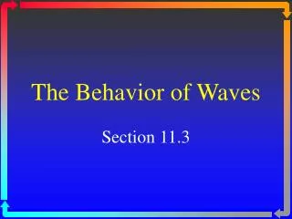 The Behavior of Waves