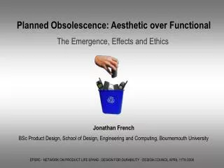 Planned Obsolescence: Aesthetic over Functional