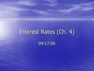Interest Rates (Ch. 4)