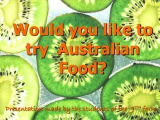 Would you like to try Australian Food?