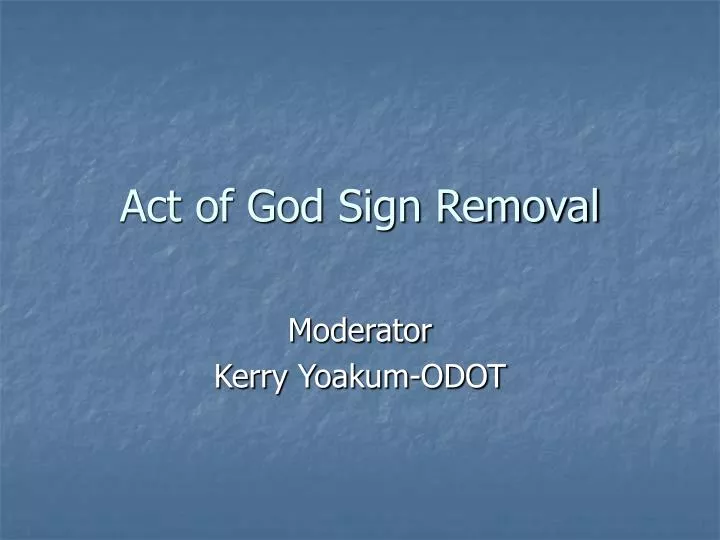 act of god sign removal