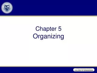 Chapter 5 Organizing