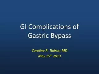 GI Complications of Gastric Bypass