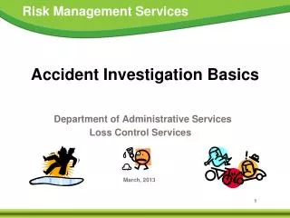 Accident Investigation Basics Department of Administrative Services Loss Control Services