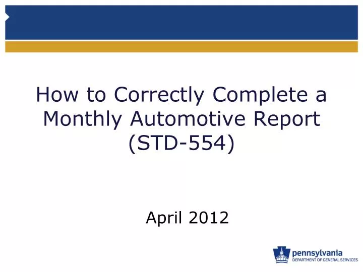 how to correctly complete a monthly automotive report std 554