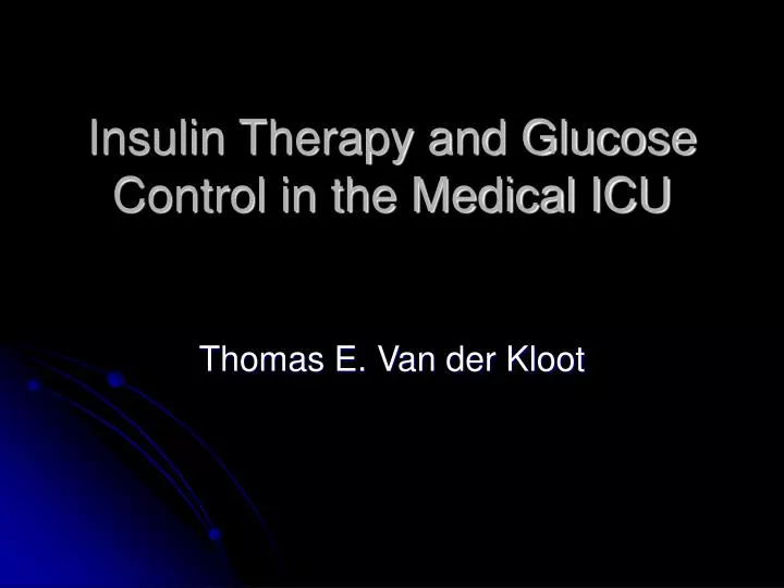 insulin therapy and glucose control in the medical icu