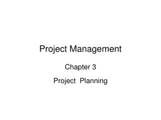 Project Management Chapter 3 Project Planning