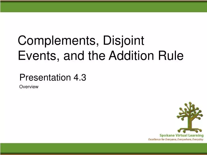 complements disjoint events and the addition rule