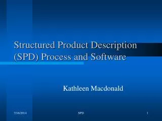 Structured Product Description (SPD) Process and Software