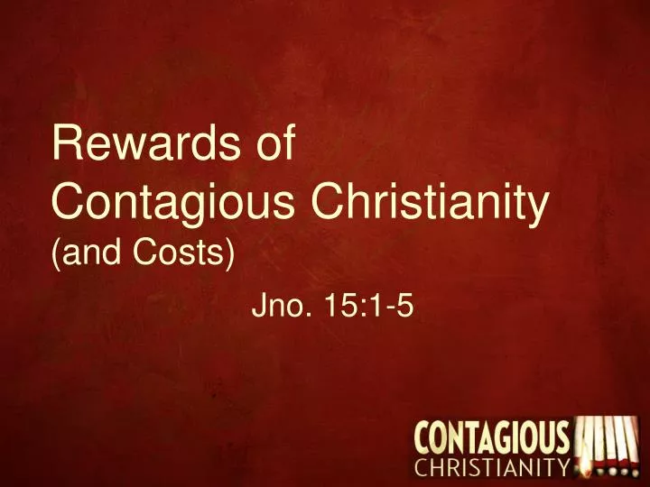 rewards of contagious christianity and costs