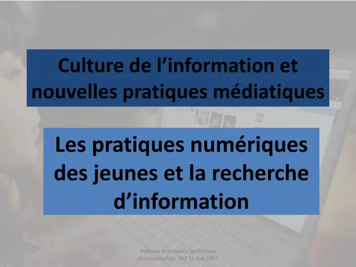 culture de l information et nouvelles pratiques m diatiques