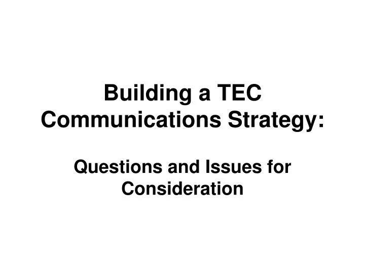 building a tec communications strategy