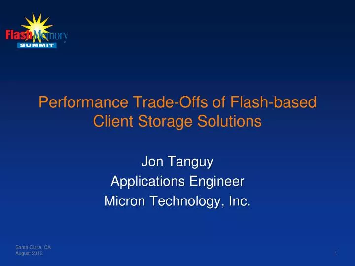 performance trade offs of flash based client storage solutions