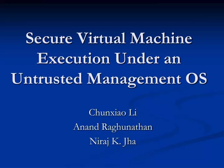 secure virtual machine execution under an untrusted management os