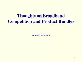 Thoughts on Broadband Competition and Product Bundles