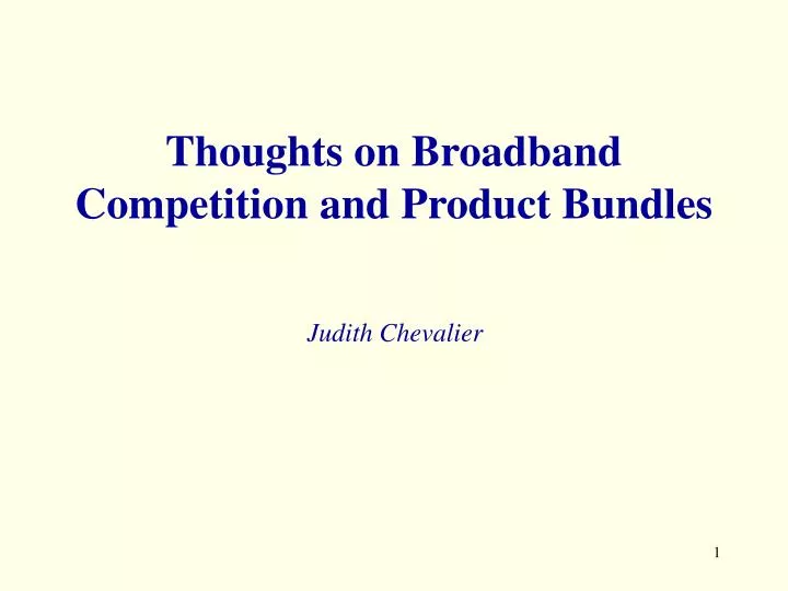 thoughts on broadband competition and product bundles