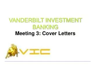 VANDERBILT INVESTMENT BANKING Meeting 3: Cover Letters