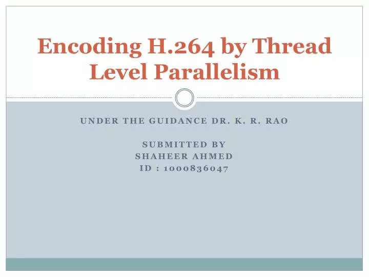 encoding h 264 by thread level parallelism