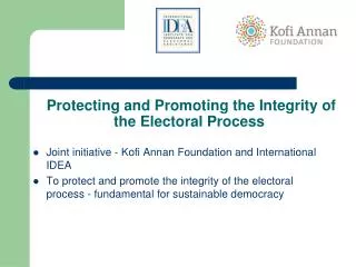 Protecting and Promoting the Integrity of the Electoral Process