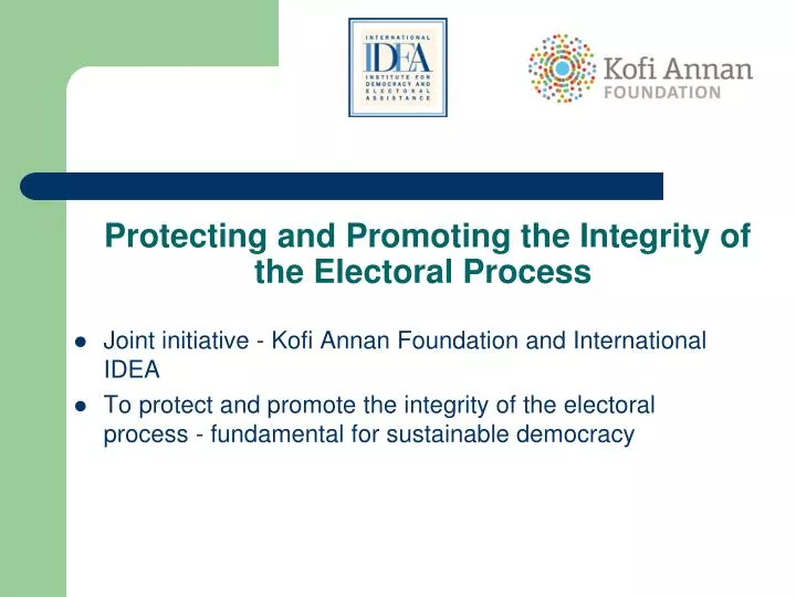 protecting and promoting the integrity of the electoral process