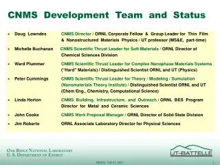 CNMS Development Team and Status