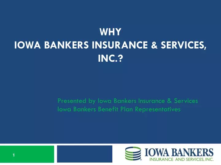 presented by iowa bankers insurance services iowa bankers benefit plan representatives