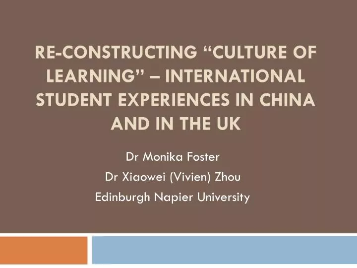 re constructing culture of learning international student experiences in china and in the uk