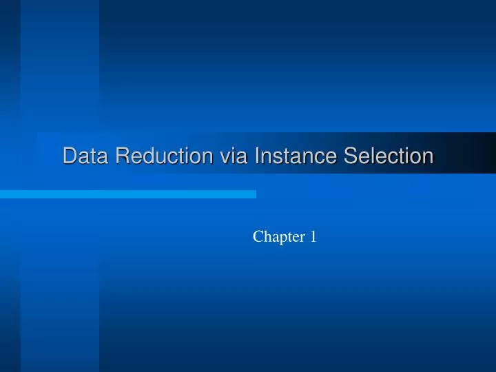 data reduction via instance selection