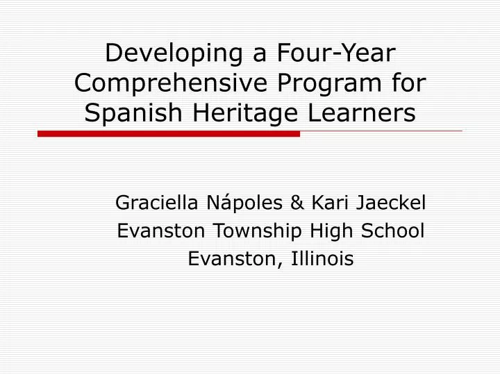 developing a four year comprehensive program for spanish heritage learners