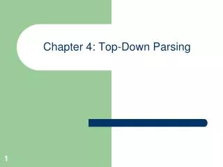 Chapter 4: Top-Down Parsing
