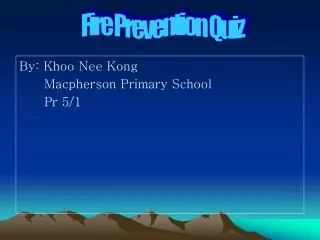 By: Khoo Nee Kong Macpherson Primary School Pr 5/1