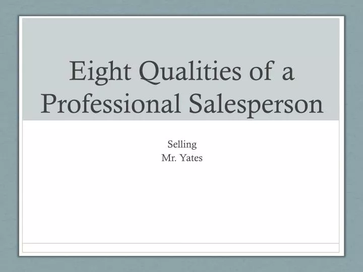eight qualities of a professional salesperson