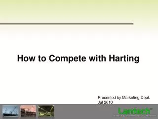 How to Compete with Harting