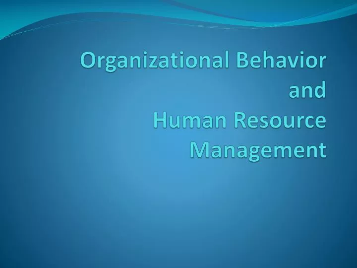 organizational behavior and human resource management