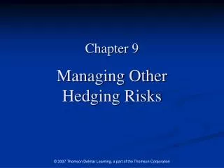 Chapter 9 Managing Other Hedging Risks