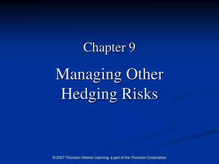 chapter 9 managing other hedging risks