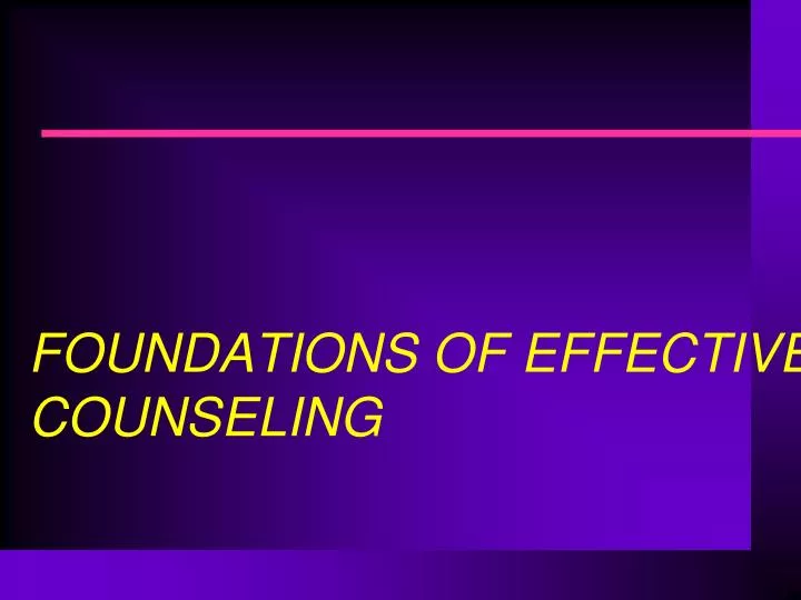 foundations of effective counseling