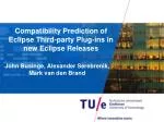 Compatibility Prediction of Eclipse Third-party Plug-ins in new Eclipse Releases - slide 1