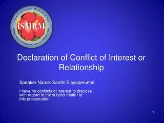 Declaration of Conflict of Interest or Relationship