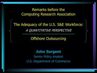 John Sargent Senior Policy Analyst U.S. Department of Commerce