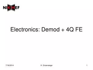 Electronics: Demod + 4Q FE